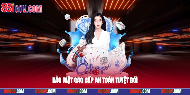 Bảo mật cao cấp, an toàn tuyệt đối
