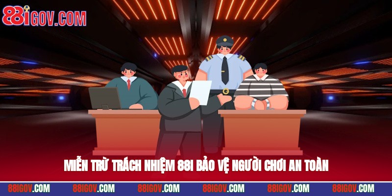 Miễn trừ trách nhiệm 88i bảo vệ người chơi an toàn