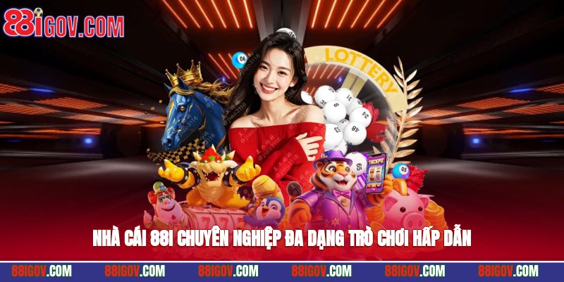 Nhà cái 88i chuyên nghiệp, đa dạng trò chơi hấp dẫn