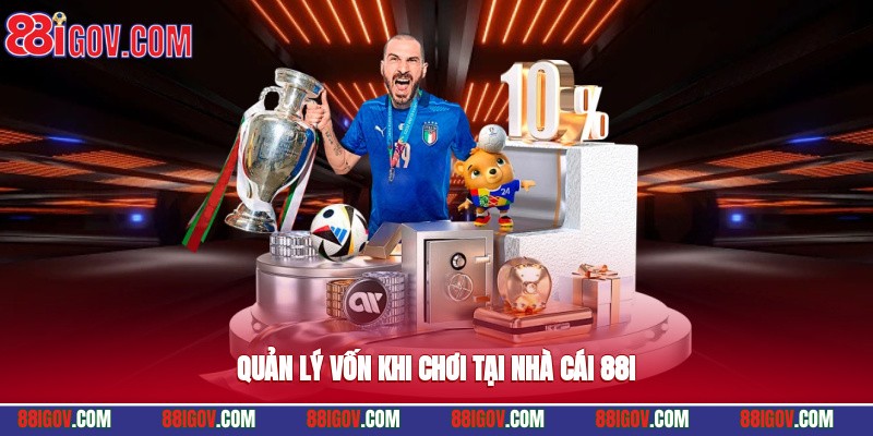 Quản lý vốn khi chơi tại nhà cái 88i